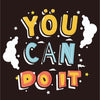Motivational quote 'YOU CAN DO IT' with colorful letters on a black background