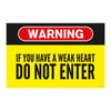 Funny Warning Sign Wall Poster | If You Have a Weak Heart Do Not Enter | Bold Yellow Sign for Room, Garage & Outdoor Wall