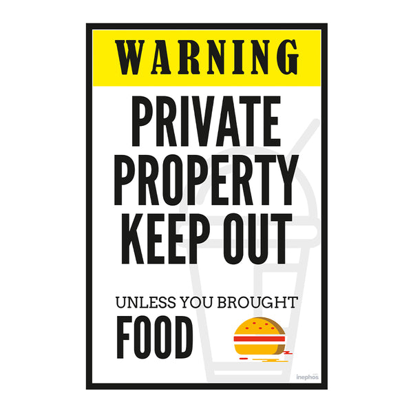 Funny Private Property Vinyl Wall Poster | Keep Out Unless You Brought Food | Humorous Sign for Rooms, Cafes & Dorms