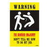 Don’t Tell Me How to Do My Job | Funny Office Poster for Desk, Cabin, or Workshop | Bold Yellow Humor Sign
