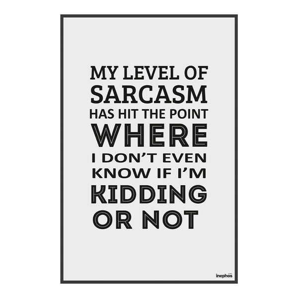 My Level of Sarcasm | Funny Quote Vinyl Wall Poster | Quirky Decor for Bedroom & Office