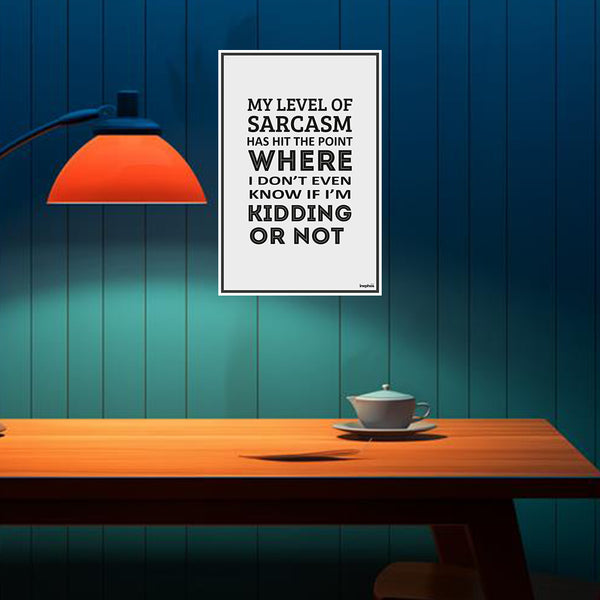 My Level of Sarcasm | Funny Quote Vinyl Wall Poster | Quirky Decor for Bedroom & Office