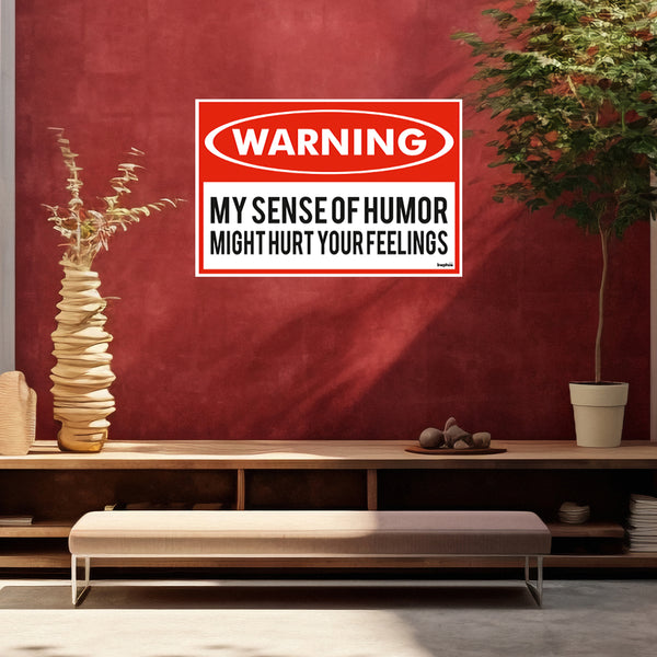 My Sense of Humor Funny Wall Poster | Quirky Vinyl Wall Poster | Funny Gift for Friends & Siblings
