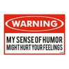 My Sense of Humor Funny Wall Poster | Quirky Vinyl Wall Poster | Funny Gift for Friends & Siblings