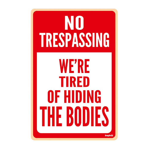 Funny No Trespassing Wall Poster | Quirky & Bold Quote Vinyl Posters | Posters for Outdoor Walls