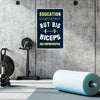 Funny Gym Vinyl Wall Poster | Education Is Important But Big Biceps Are Importanter | Workout Room Poster for Fitness Lovers