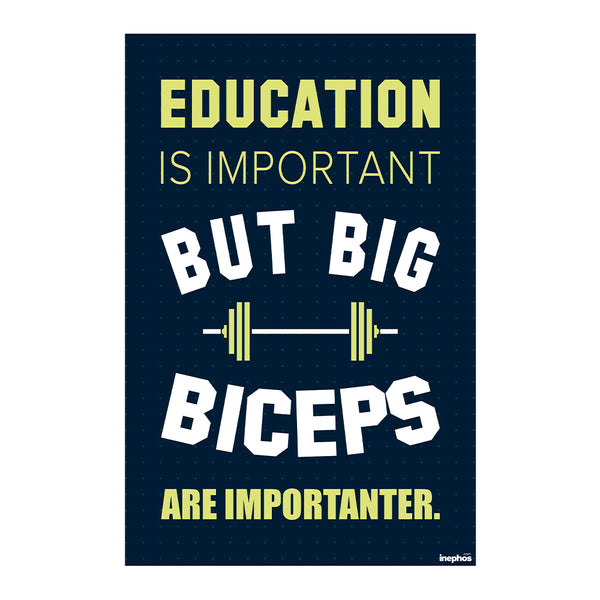 Funny Gym Vinyl Wall Poster | Education Is Important But Big Biceps Are Importanter | Workout Room Poster for Fitness Lovers