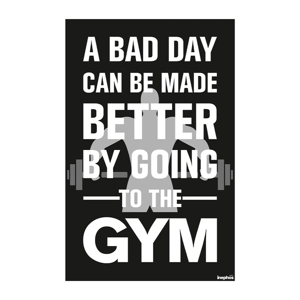 A Bad Day Can Be Made Better by Going to the Gym | Fitness Motivation Vinyl Poster | Workout Wall Art for Gym & Home