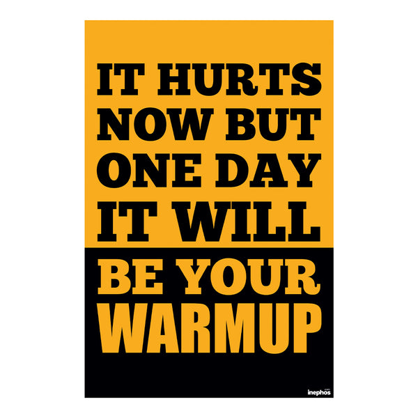It Hurts Now But One Day It Will Be Your Warmup | Gym Motivation Poster | Vinyl Wall Art for Workout Spaces & Fitness Rooms