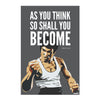 Bruce Lee Quote Wall Poster | As You Think So Shall You Become | Inspirational & Motivational Posters
