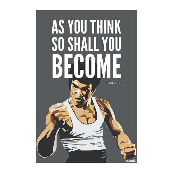 Bruce Lee Quote Wall Poster | As You Think So Shall You Become | Inspirational & Motivational Posters