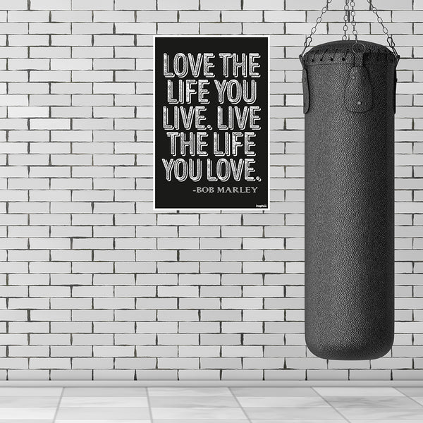 Love the Life You Live Poster | Bob Marley Inspirational Quote Wall Art | Black Motivational Poster for Home, Office & Studio Decor
