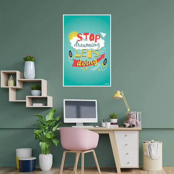 Stop Dreaming Let’s Doing Poster | Motivational Quote Wall Art for Kids Room, Study, Office & Startups | Teal Background with Fun Rocket Design