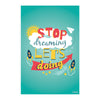 Stop Dreaming Let’s Doing Poster | Motivational Quote Wall Art for Kids Room, Study, Office & Startups | Teal Background with Fun Rocket Design