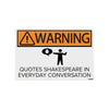 Warning Quotes Shakespeare Poster | Funny Wall Art for English Students | Literature Decor for Study Room & Dorm