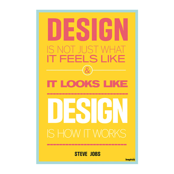 Design Is How It Works | Steve Jobs Quote Motivational Wall Poster for Creatives & Designers