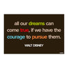 All Our Dreams Can Come True | Motivational Quote Poster | Bold Inspirational Wall Art for Home, Office & Students