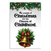 The Sounds of Christmas Are the Cheers of Childhood Poster } Festive Xmas Bell & Holly Wall Art for Kids Room, Living Room, School & Holiday Decor