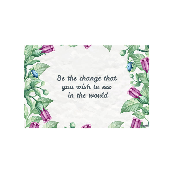 Be the Change You Wish to See in the World | Inspirational Floral Quote Poster for Home & Office | Gandhi Quote Wall Art