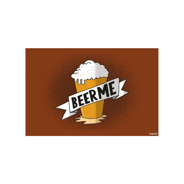 Beer Me Poster | Funny Bar Wall Art | Cool Beer Quote Print for Home Bar, Man Cave, or Pub Decor