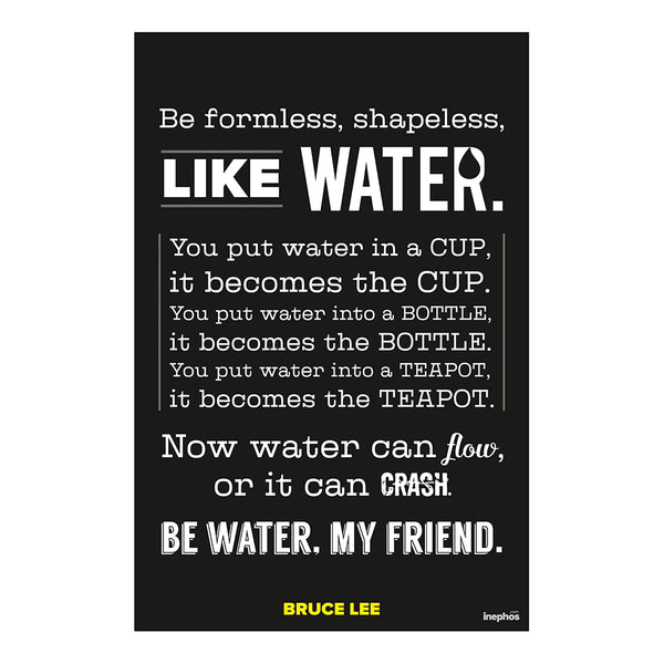 Be Formless Like Water | Bruce Lee Motivational Quote Poster for Gym, Martial Arts Studio & Office | Black & White Wall Art