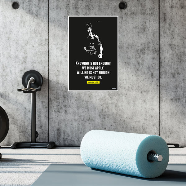 Bruce Lee Quote Wall Poster | Knowing is Not Enough | Motivational Poster for Room, Gym & Office