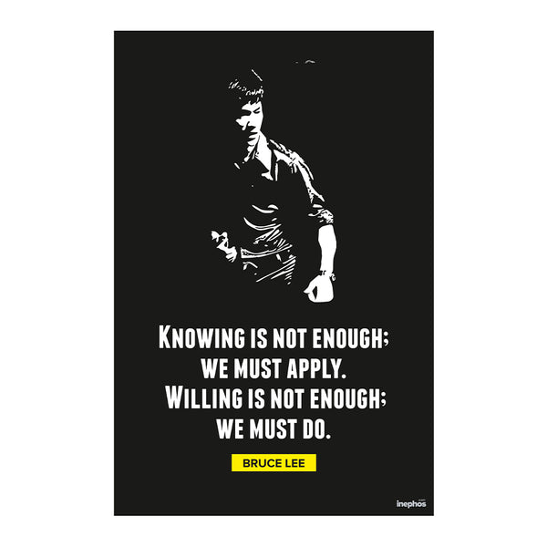 Bruce Lee Quote Wall Poster | Knowing is Not Enough | Motivational Poster for Room, Gym & Office