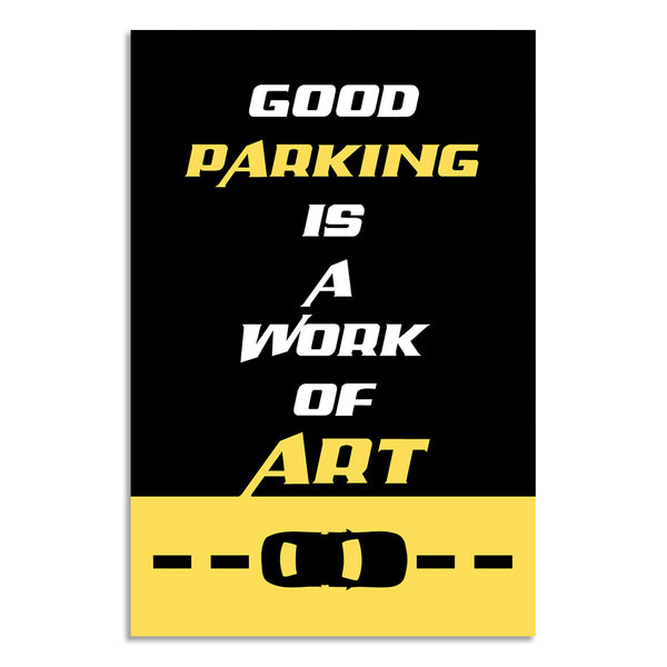 Funny Car Parking Poster for Office, Garage & Café Walls | Good Parking Is a Work of Art Quote Poster | Quirky Automobile Wall Art Gift for Car Lovers, Friends & Room Décor