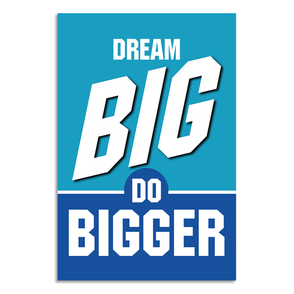 Dream Big Do Bigger Motivational Poster | Inspirational Wall Art for Office, Study Room, Classroom & Workspace | Modern Bold Typography Quote Print
