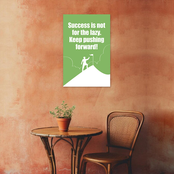 The Lazy Motivational Poster | Keep Pushing Forward Wall Art for Office, Classroom, Gym & Study Room | Inspiring Goal-Setting Decor