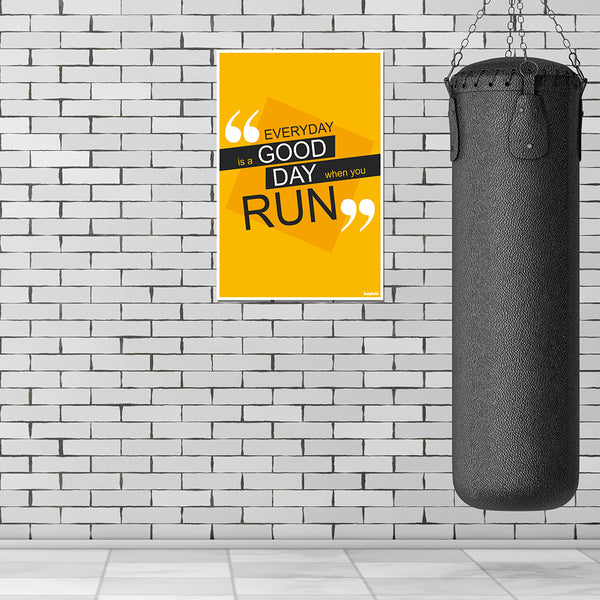 Everyday is a Good Day When You Run | Motivational Running Poster for Runners, Gym, Fitness Studios & Home Workout Wall Decor