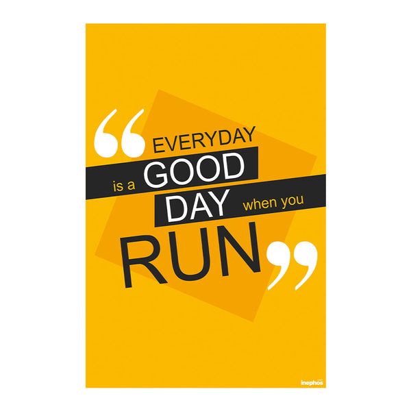 Everyday is a Good Day When You Run | Motivational Running Poster for Runners, Gym, Fitness Studios & Home Workout Wall Decor