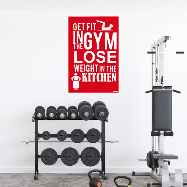 Get Fit in the Gym, Lose Weight in the Kitchen | Bold Fitness Motivation Poster for Gym, Workout Room, Diet Zone & Home Decor