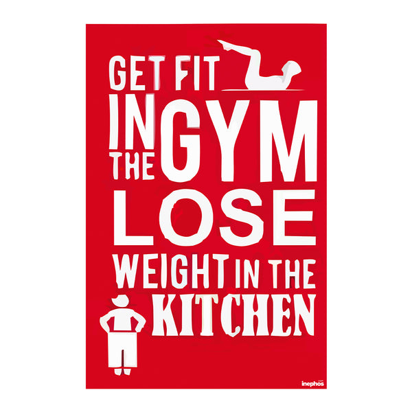 Get Fit in the Gym, Lose Weight in the Kitchen | Bold Fitness Motivation Poster for Gym, Workout Room, Diet Zone & Home Decor