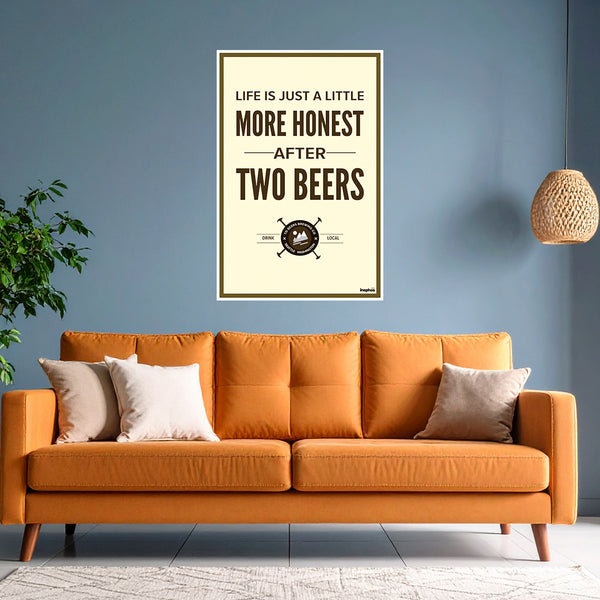 Two Beers Truth Quote Poster | Funny Wall Art for Restaurant, Kitchen, Cafe, Lounge & Club Decor