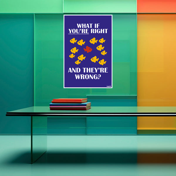 What If You’re Right and They’re Wrong? | Unique Motivational Fish Poster | Be Different Quote Wall Art for Students, Entrepreneurs & Creative Thinkers