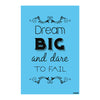 Dream Big Dare to Fail Wall Poster Motivational Quote Art for Office, Bedroom, Study Room & Workspace Decor