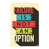 Failure Is Not an Option | Bold Motivational Quote Poster for Study Room & Gym | Colorful Wall Art for Office or Classroom Decor