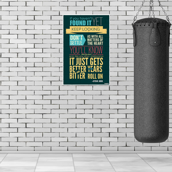 Keep Looking, Don’t Settle | Motivational Poster for Office & Startups | Inspirational Wall Art