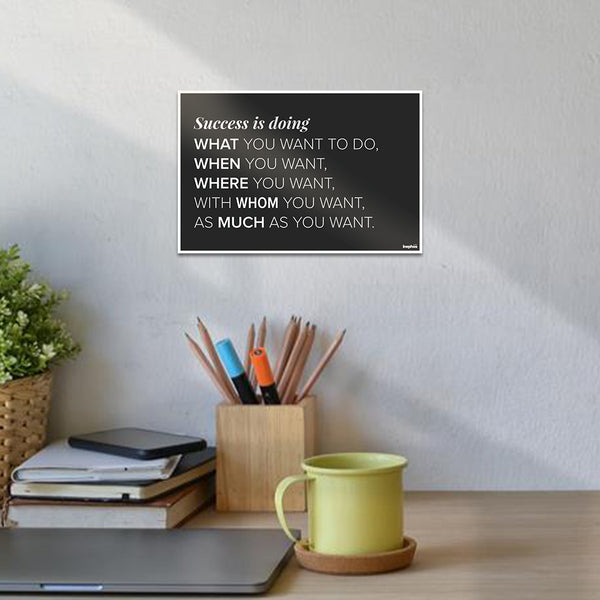 Success Is Doing What You Want | Minimal Motivational Poster for Home & Office Wall Decor