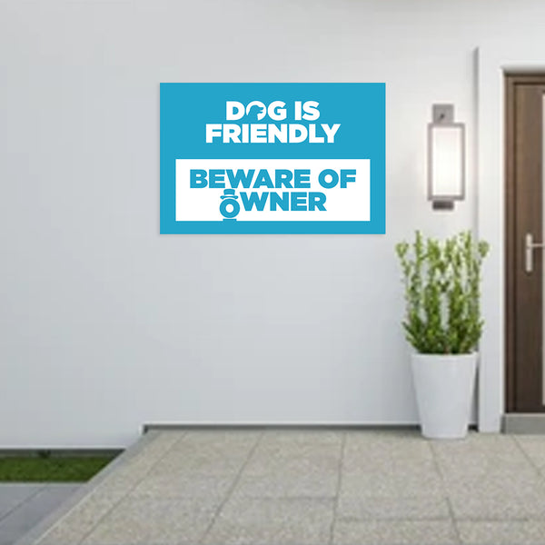 Funny Dog Poster for Home, Café & Office Décor | Dog Is Friendly Beware of Owner Quote Poster | Quirky Wall Art Gift for Pet Lovers, Friends, Roommates & Dog Owners