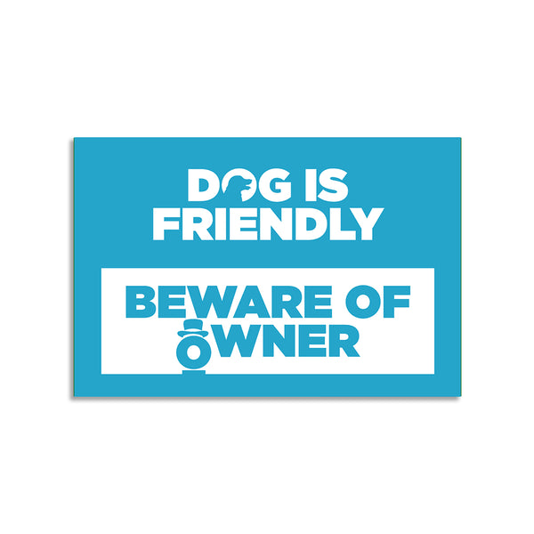Funny Dog Poster for Home, Café & Office Décor | Dog Is Friendly Beware of Owner Quote Poster | Quirky Wall Art Gift for Pet Lovers, Friends, Roommates & Dog Owners