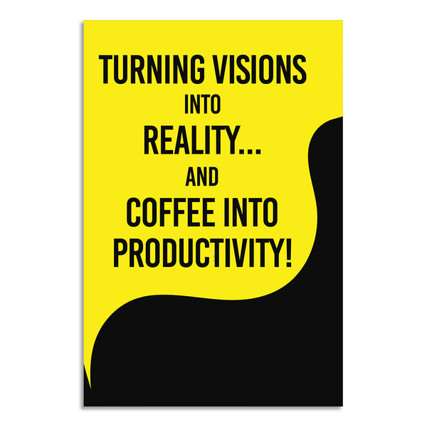 Turning Visions Into Reality Coffee | Productivity Poster for Office, Work Desk & Home Workspace | Motivational Wall Art for Entrepreneurs