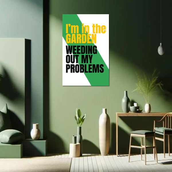 Funny Gardening Quote Poster | Wall Décor for Gardeners, Plant Lovers, Patio Sheds, Green Spaces & Stress-Relief Home Decor