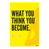 What You Think You Become | Buddha Quote Motivational Poster for Gym, Office & Meditation Room | Mindset Wall Art