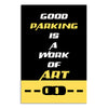 Funny Car Parking Poster for Office, Garage & Café Walls | Good Parking Is a Work of Art Quote Poster | Quirky Automobile Wall Art Gift for Car Lovers, Friends & Room Décor