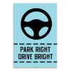 Motivational Parking Safety Sign for Office | Parking Lot, Garage & School Zones | Blue Steering Wheel Wall Art for Safe Driving