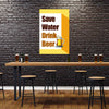Save Water Drink Beer Poster | Funny Bar Wall Art for Pubs, Cafes, Home Bars, Kitchen Décor | Humorous Beer Lover Gift