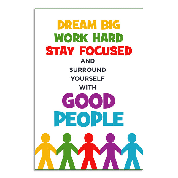 Stay Focused Motivational Poster | Surround Yourself With Good People Wall Art for Office, Classroom, Study Room & Team Spaces | Inspiring Decor