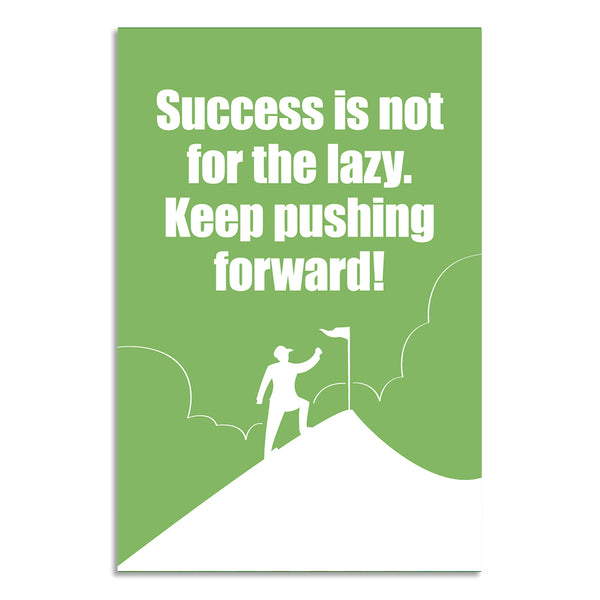 The Lazy Motivational Poster | Keep Pushing Forward Wall Art for Office, Classroom, Gym & Study Room | Inspiring Goal-Setting Decor